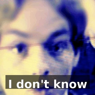 ♪ I don't know ♪