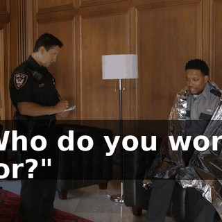 Who do you work for?"