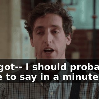 I've got-- I should probably-- more to say in a minute.