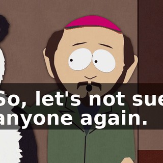 So, let's not sue anyone again.