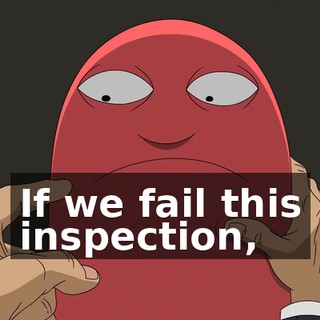 If we fail this inspection,