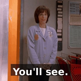 You'll see.