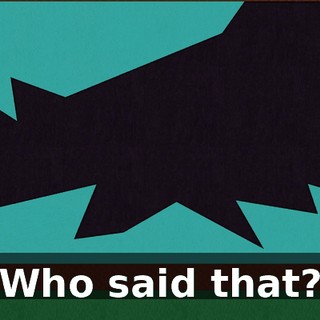 Who said that?