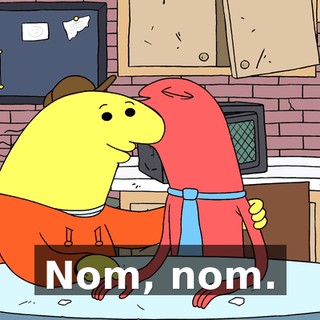 Nom, nom.