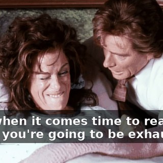 And when it comes time to really push, you're going to be exhausted.