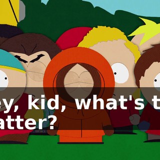 Hey, kid, what's the matter?