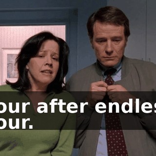 hour after endless hour.