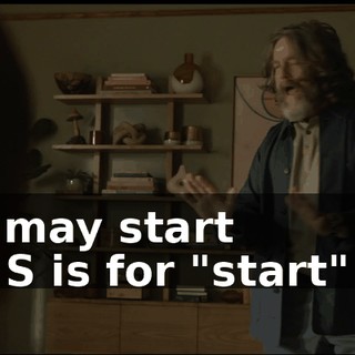 -I may start -- S is for "start" --