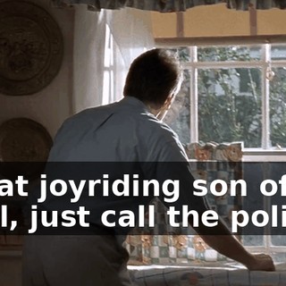 - That joyriding son of a... - Hal, just call the police.