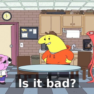 Is it bad?