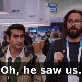 Oh, he saw us.