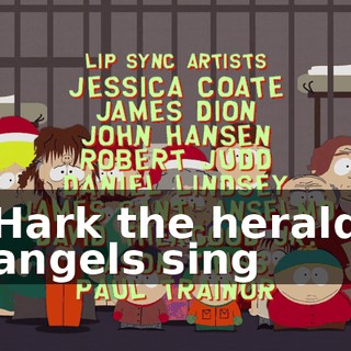 ♪ Hark the herald angels sing ♪