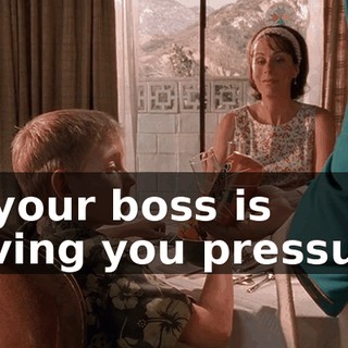 ♪ If your boss is giving you pressure ♪