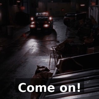 Come on!