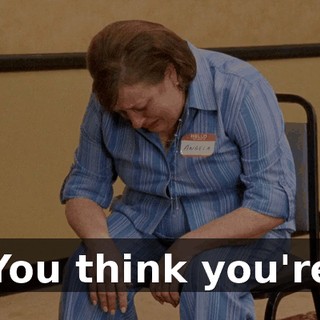 You think you're