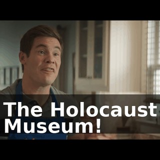 The Holocaust Museum!