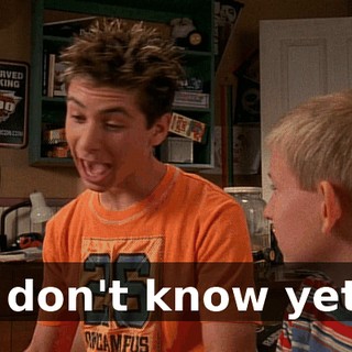 I don't know yet,