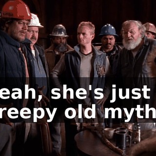 Yeah, she's just a creepy old myth.