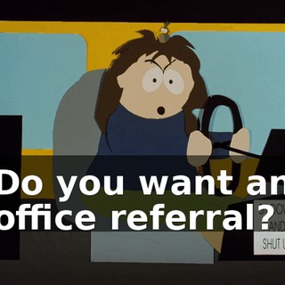 Do you want an office referral?