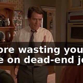 before wasting your time on dead-end jobs.