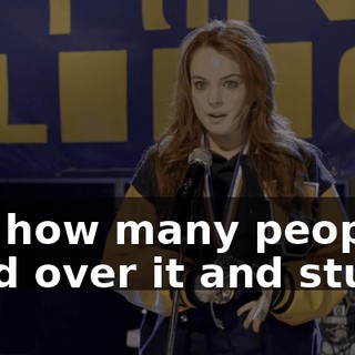 and how many people cried over it and stuff...