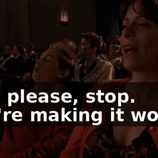 Hal, please, stop. You're making it worse.