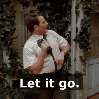 Let it go.