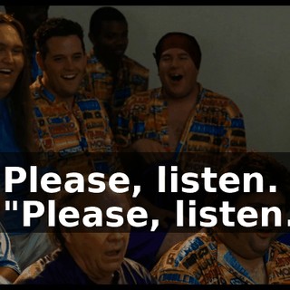 - Please, listen. - "Please, listen."