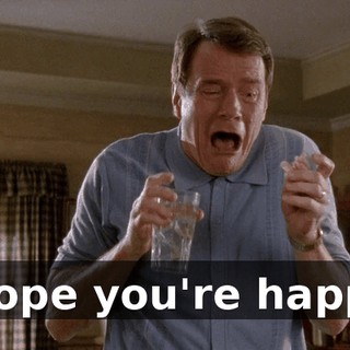 I hope you're happy!