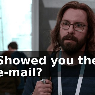 Showed you the e-mail?