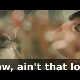♪ Now, ain't that love ♪