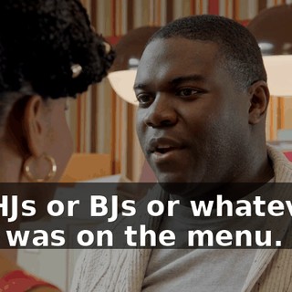 for HJs or BJs or whatever's else was on the menu.