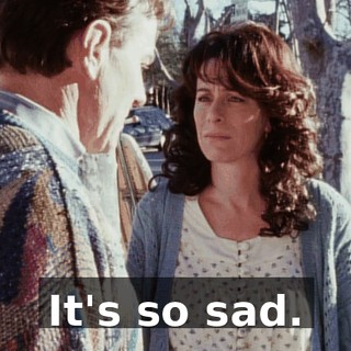 It's so sad.