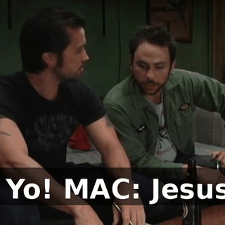 - Yo! MAC: Jesus.