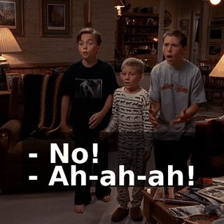 - No! - Ah-ah-ah!