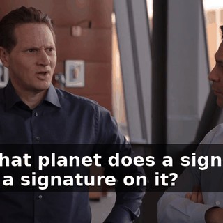 On what planet does a signature have a signature on it?