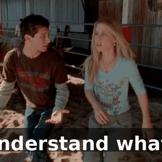 Understand what?
