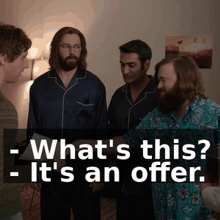 - What's this? - It's an offer.