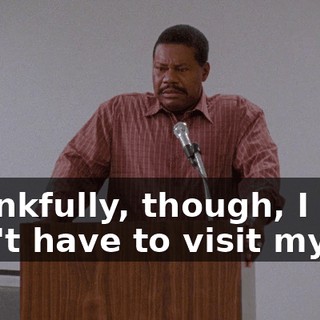 Thankfully, though, I don't have to visit my "L"