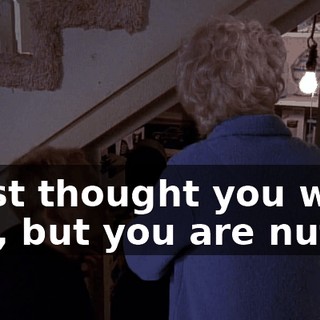 I just thought you were evil, but you are nuts!