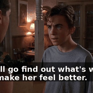 No, I'll go find out what's wrong and make her feel better.
