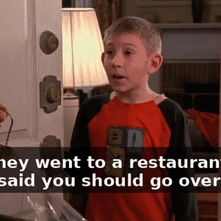 No, they went to a restaurant, but they said you should go over--