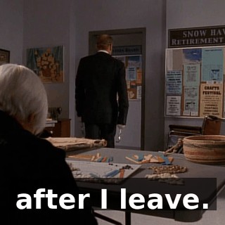 after I leave.