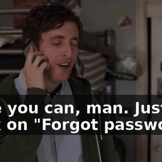 Sure you can, man. Just click on "Forgot password."