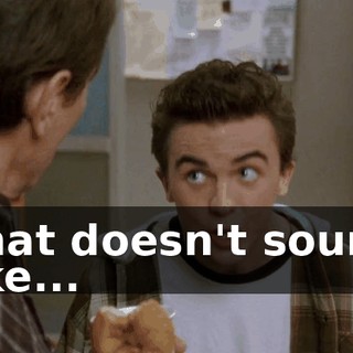 That doesn't sound like...