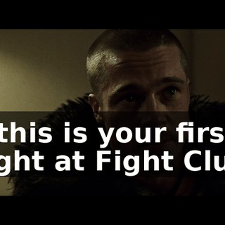 If this is your first night at Fight Club,