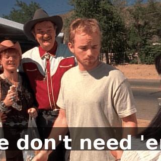 We don't need 'em.