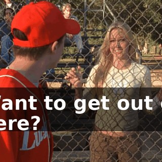 Want to get out of here?
