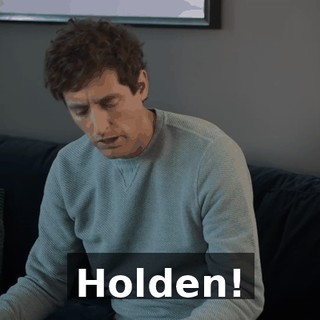 Holden!