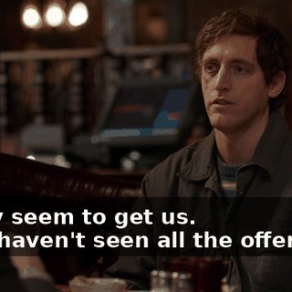 - They seem to get us. - You haven't seen all the offers yet.